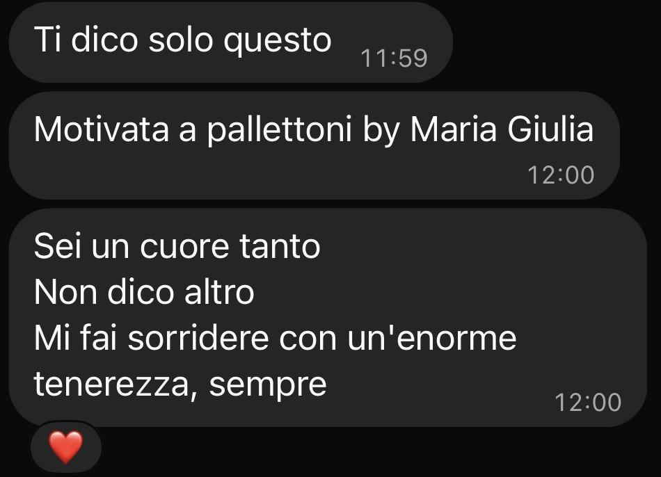 Ti dico solo questo: motivata a pallettoni by Maria Giulia. Sei un cuore tanto, non dico altro, mi fai sorridere con un'enorme tenerezza, sempre.